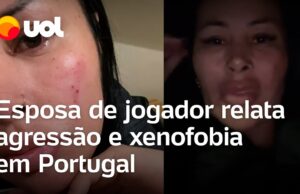 Esposa de jogador relata agressão e xenofobia em Portugal: ‘Tinha que ser brasileira’
