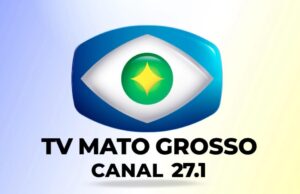 TV Mato Grosso 27.1 promete nova visão para a comunicação televisiva no estado
