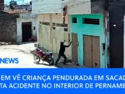 Homem vê criança pendurada em sacada e evita acidente no interior de Pernambuco