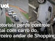 Motorista perde controle e cai com carro do terceiro andar de estacionamento; veja