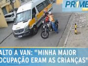 Bandido rouba motorista de van escolar com crianças e leva até aliança; veja