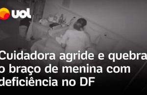 Cuidadora agride e quebra braço de criança de 10 anos com deficiência no Distrito Federal