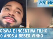 Pai grava e incentiva filho de 10 anos a beber álcool; veja