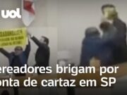 Vereadores de São Paulo brigam por cartaz em debate sobre reajuste a servidores