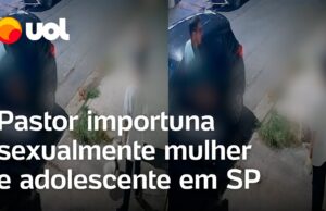 Pastor comete importunação sexual diante de mulher e adolescente em SP; veja