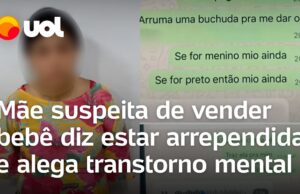 Mãe suspeita de vender bebê alega transtorno mental e diz estar arrependida; veja