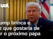 Trump brinca e diz que gostaria de ser o próximo papa após pergunta sobre conclave