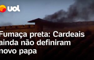 Novo papa ainda não foi escolhido e fumaça preta é vista no vaticano