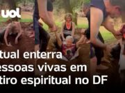 Ritual enterra pessoas vivas em retiro espiritual de quatro dias no DF: ‘A terra me pariu’