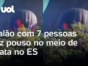 Balão com sete pessoas a bordo faz pouso no meio de mata em Pancas (ES)