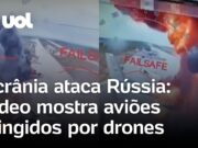Vídeo mostra momento em que aviões russos são atingidos por drones ucranianos; veja