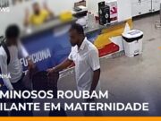 Veja Video – Criminosos invadem maternidade e roubam colete de vigilante; veja