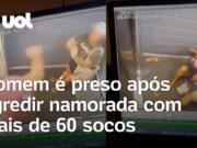 Homem é preso por tentativa de feminicídio após socar namorada mais de 60 vezes