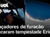Veja Vídeo – Caçadores de furacões encaram a tempestade Erin e filmam o interior do ‘olho’ do furacão
