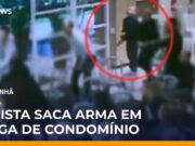 Veja Vídeo – Médico legista da Polícia Civil saca arma em briga de condomínio de alto padrão em SP