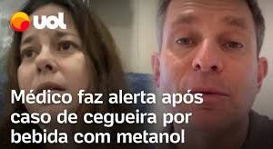 Veja Vídeo – Intoxicação por metanol: Médico relata caso de mulher que ficou cega com bebida e
