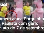 Veja Vídeo – Homem ataca Porquinho da Paulista com garfo durante manifestação do 7 de Setembro; veja