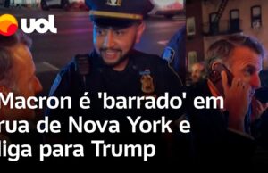 Veja Vídeo – Macron é ‘barrado’ em rua de NY e liga para Trump: ‘Estou esperando aqui por sua causa’