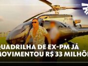 Veja Vídeo – Fantástico: quadrilha de influenciador e ex-PM movimentou R$ 33 mi com rifas ilegais