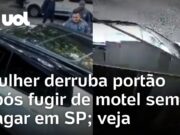 Veja Vídeo – Mulher foge de motel sem pagar, derruba portão, bate em carros e é presa em SP