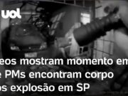 Veja Vídeo – Explosão no Tatuapé: vídeos mostram momento em que PMs encontram corpo em escombros