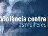 Violência contra mulher: 3,7 mi foram agredidas em 2025
