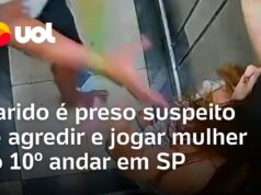 Veja Vídeo – Marido é preso suspeito de jogar mulher do 10º andar em SP; imagens mostram agressão