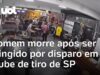 Veja Vídeo – Homem morre após ser atingido por disparo em clube de tiro de São Paulo; veja