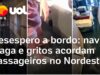 Veja Vídeo – Pânico a bordo: navio alaga e gritos acordam passageiros no Nordeste; veja