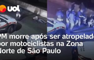 Veja Vídeo – PM morre após ser atropelado por motociclistas na Zona Norte de São Paulo